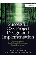 Successful OSS Project Design and Implementation: Requirements, Tools, Social Designs and Reward Structures