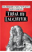 Trial by Laughter