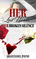 Her Lost Words; Her Broken Silence