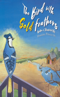 Bird with Gold Feathers