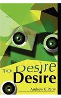 To Desire Desire