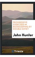 Progressive Exercises in Bookkeeping by Double Entry. [with] Key