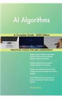 AI Algorithms A Complete Guide - 2020 Edition