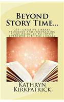 Beyond Story Time...