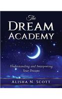 Dream Academy: Understanding and Interpreting Your Dreams