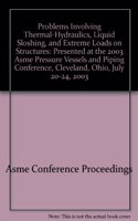 PROBLEMS INVOLVING THERMAL-HYDRAULICS LIQUID SLOSHING AND EXTREME LOADS ON STRUCTURES (G01189)