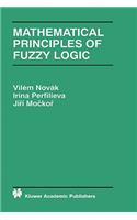 Mathematical Principles of Fuzzy Logic