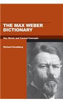 The Max Weber Dictionary: Key Words and Central Concepts