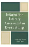 Information Literacy Assessment in K-12 Settings