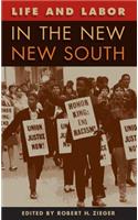 Life and Labor in the New New South