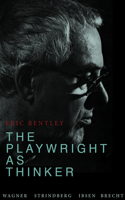 Playwright as Thinker: A Study of Drama in Modern Times