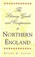 The Literary Guide and Companion to Northern England