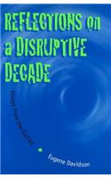 Reflections on a Disruptive Decade