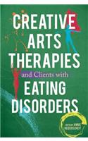 Creative Arts Therapies and Clients with Eating Disorders