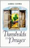 Thresholds to Prayer