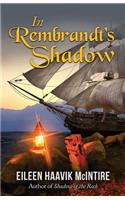 In Rembrandt's Shadow