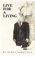 Live For A Living