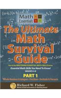 The Ultimate Math Survival Guide Part 1: Whole Numbers & Integers, Fractions, and Decimals & Percents(Mastering Essential Math Skills)
