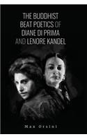 Buddhist Beat Poetics of Diane di Prima and Lenore Kandel
