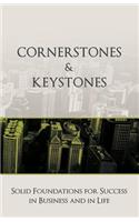 Cornerstones and Keystones