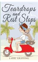 Teardrops and Rest Stops