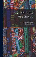 Voyage to Abyssinia;