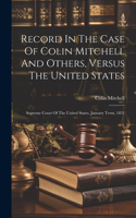 Record In The Case Of Colin Mitchell And Others, Versus The United States