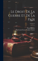 Droit De La Guerre Et De La Paix; Volume 2