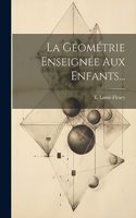 Géométrie Enseignée Aux Enfants...