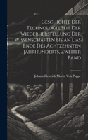 Geschichte der Technologie seit der Wiederherstellung der Wissenschaften bis an das Ende des achtzehnten Jahrhunderts, Zweiter Band