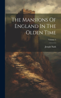 Mansions Of England In The Olden Time; Volume 4