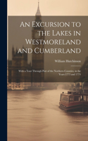 Excursion to the Lakes in Westmoreland and Cumberland