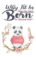 Why Fit In - When You Were Born to Stand Out?