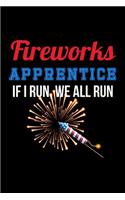 Fireworks Apprentice if I Run, We All Run