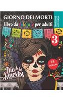 Giorno dei morti 3 - Libro da Colorare per Adultis - Edizione notturna