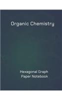 Organic Chemistry: Hexagonal Graph Paper Notebook: Composition Notebook - Perfect for Organic Chemistry & Biochemistry Notes, 110 Pages, 8.5x11 Inches comes with Perio