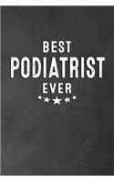 Best Podiatrist Ever: Blank Lined Journal Notebook Appreciation Thank You Gift