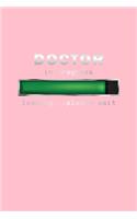 Doctor In Progress Loading Please Wait: Lined Journal - Doctor In Progress Loading Please Wait Medical Doctor Gift - Pink Ruled Diary, Prayer, Gratitude, Writing, Travel, Notebook For Men 