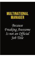 Multinational Manager Because Freaking Awesome Is Not An Official Job Title