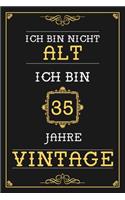 Ich Bin Nicht Alt Ich Bin 35 Jahre Vintage