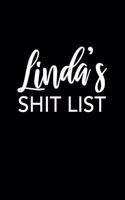 Linda's Shit List: Linda Gift Notebook - Funny Personalized Lined Note Pad for Women Named Linda - Novelty Journal with Lines - Sarcastic Cool Office Gag Gift for Cowo