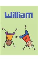 William Personalized Sketchbook Journal Notebook: A Sketchbook, Daily Diary, Composition Book Combo, Gift Idea for Someone Named William!!