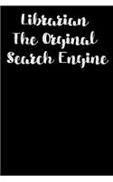 Librarian The Orginal Search Engine