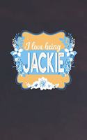 I Love Being Jackie