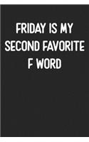 Friday Is My Second Favorite F Word