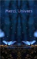 Merci, Univers