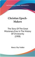 Christian Epoch-Makers