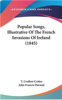 Popular Songs, Illustrative of the French Invasions of Ireland (1845)