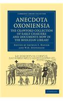 Anecdota Oxoniensia. the Crawford Collection of Early Charters and Documents Now in the Bodleian Library