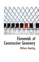 Elementds of Constructive Geometry